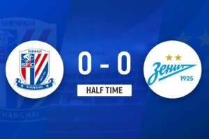 半場-上海申花0-0澤尼特 雙方各2腳射門場面沉悶